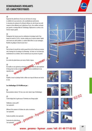 ECHAFAUDAGES ROULANTS 
LES CARACTERISTIQUES 


&Eacute;quipement des plate-formes d&lsquo;acc&egrave;s avec des ferrures de serrage. 
La stabilit&eacute; de la sous-construction a &eacute;t&eacute; consid&eacute;rablement perfectionn&eacute;e. 
Le m&eacute;canisme de roulement et les &eacute;l&eacute;ments inf&eacute;rieurs du cadre forment une unit&eacute; 
compacte et bien adh&eacute;rente avec la plate-forme d&lsquo;acc&egrave;s. Une condition concluante 
pour garantir un montage fiable de l&lsquo;&eacute;chafaudage. D&eacute;placement en continu sur les 
traverses toujours garanti. 


Prolongement des traverses pour des combinaisons de montage &agrave; partir d&lsquo;une 
hauteur de travail de 10,60 m. Jonction crabot&eacute;e avec la traverse roulante. Rapidement 
mont&eacute; sans outils auxiliaires. La solution fiable offerte &agrave; un prix avantageux. 
Roulettes de guidage ne laissant aucune trace ! 

Tous les leviers de s&eacute;curit&eacute; des crochets peuvent &ecirc;tre mis hors fonction par renversement. 
Avantage lors du montage et du d&eacute;montage : les leviers ne s&lsquo;accrochent plus 
involontairement aux &eacute;chelons. Ainsi le maniement par une personne est garanti. 

Les crochets des plates-formes sont viss&eacute;s et faciles &agrave; r&eacute;parer. 

Des douilles en acier galvanis&eacute; par &eacute;lectrolyse &agrave; tous les cadres du cadre emp&ecirc;chent 
le blocage dans les tubes en aluminium et garantissent un embo&icirc;tement et une 
s&eacute;paration ais&eacute;s. 

Goupilles &agrave; ressort en plastique faciles &agrave; utiliser sans risque de blessure avec broche 
en acier. 

Les &eacute;chafaudages SC 40 diff&egrave;rent par : 

Roues pivotantes robustes 150 mm &oslash; avec v&eacute;rin (selon le type d'&eacute;chafaudage). 

Crochet int&eacute;gr&eacute; dans le garde-corps et l'entretoise avec blocage rapide. 


Stabilisateur comme profil C 
(non repr&eacute;sent&eacute;). 
Diff&eacute;rents &Oslash; de montant et d'&eacute;chelons des cadres et entretoises. 


(non repr&eacute;sent&eacute;). 
Fixation des plinthes (non repr&eacute;sent&eacute;).
